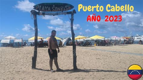 Visitando Playa Sonrisa Puerto Cabello Estado Carabobo Venezuela 2023