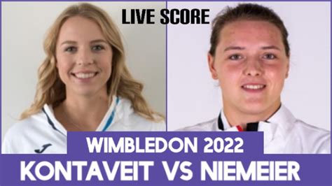 Anett Kontaveit Vs Jule Niemeier Wimbledon Live Score Youtube