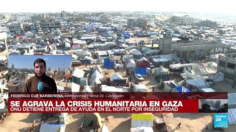 Informe Desde Jerusal N Onu Detiene Entrega De Ayuda Humanitaria Por