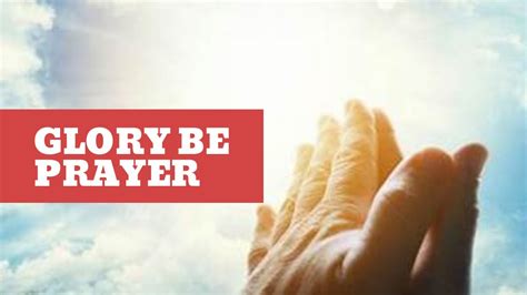 Glory Be Prayer Youtube