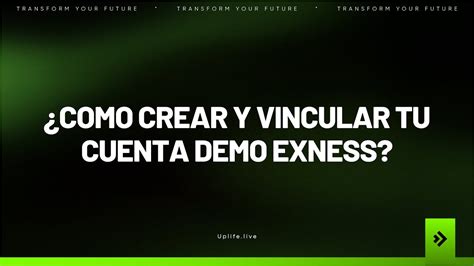 COMO CREAR Y VINCULAR TU CUENTA DEMO EXNESS YouTube