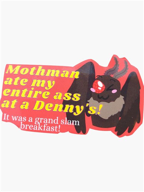 Mothman Ate My Entire Ass At A Denny S Mothman Ate My Ass At Denny