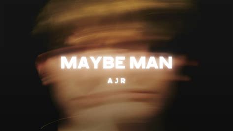 Ajr Maybe Man Lyrics Youtube