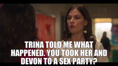 YARN Trina Told Me What Happened You Took Her And Devon To A Sex