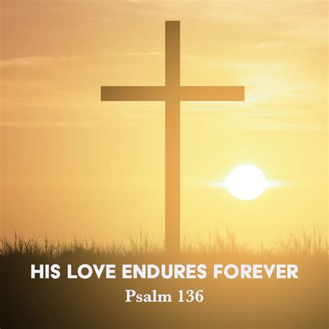 Psalm 136 His Love Endures Forever God Centered Life