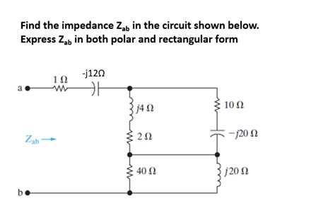 Solved Find The Impedance Zab In The Circuit Shown Below Chegg