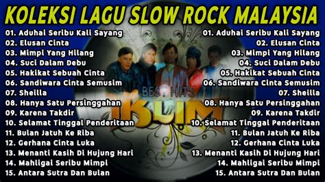 Koleksi Lagu Malaysia Slow Rock Iklim Full Album Aduhai Seribu Kali