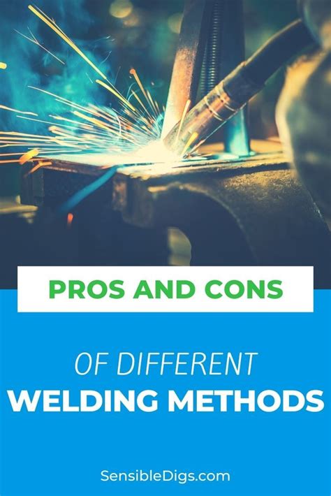 Pros And Cons Of Different Welding Methods Types Of Welding Welding