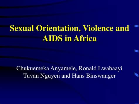 Ppt Sexual Orientation Violence And Aids In Africa Powerpoint