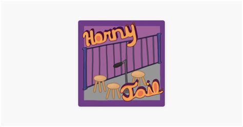 The Horny Jail Podcast On Apple Podcasts