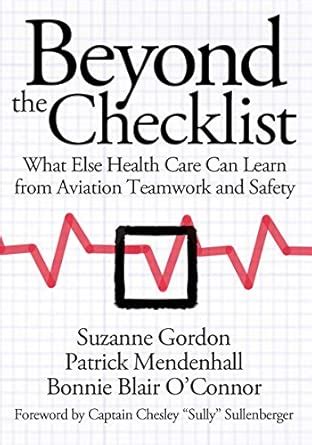 Beyond the Checklist: What Else Health Care Can Learn from Aviation ...