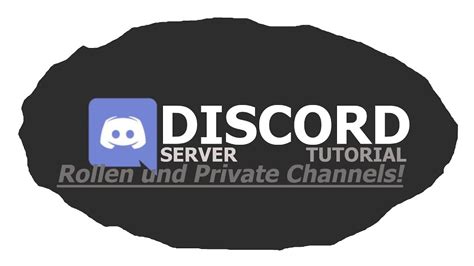 Discord Rollen Erstellen Und Private Channels 1080pdeutsch Youtube