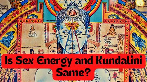 Sex Energy And Kundalini What You Need To Know Youtube