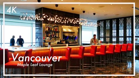 Vancouver YVR 🇨🇦 | Air Canada INTERNATIONAL Maple Leaf Lounge 🍸 YVR ...