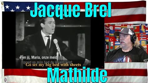 Jacque Brel Mathilde English Subtitles REACTION YouTube