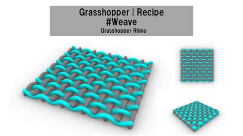 Grasshopper Recipe Weave Youtube