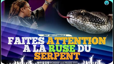 Pasteur Joelle Kabasele Attention A La Ruse Du Serpent YouTube