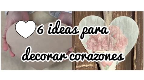 Ideas Para Decorar Corazones Para San Valent N Como Decorar Un