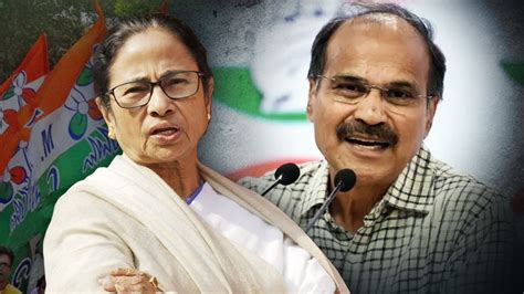 Why Is Adhir Ranjan Choudhary So Angry With Mamata Banerjee There Was