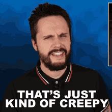 Thats Creepy 