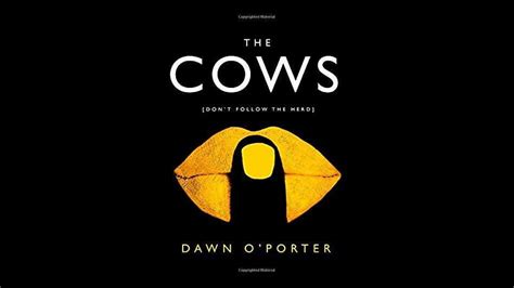 Book Quotes — The Cows. by: Dawn O’Porter | by Treasure Hunter | Wisdom ...