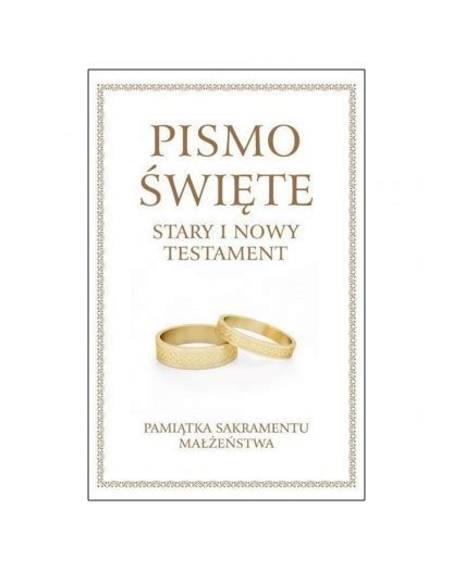 Pismo Wi Te Stary I Nowy Testament Du E B Pami Tka Sakramentu