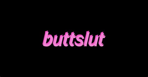 Buttslut Anal Sticker TeePublic