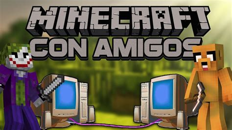 COMO JUGAR MINECRAFT CON UN AMIGO SIN HAMACHI COMO JUGAR MINECRAFT EN