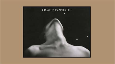 Cigarettes After Sex Playlist Vol 4 Youtube