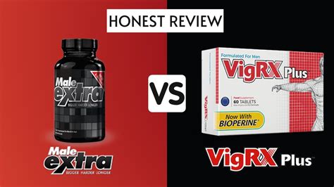 Vigrx Plus Vs Male Extra 2024 Which Is The Best Male Enhancement Pill