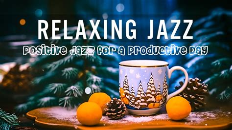 Smooth Jazz For Study Relax Bossa Nova Piano Music Positive