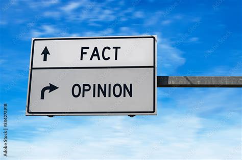 Fact Versus Opinion Road Sign Stock Photo Adobe Stock