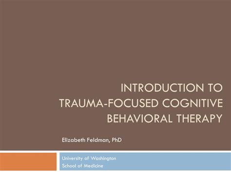 Ppt Introduction To Trauma Focused Cognitive Behavioral Therapy