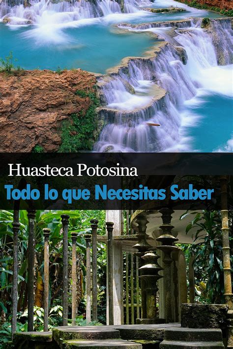 ¿Cómo llegar a la Huasteca Potosina? – [guía definitiva 2025 ]