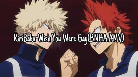 KiriBaku Wish You Were Gay BNHA AMV YouTube
