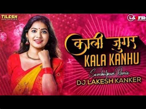 Kali Jugar Kala Kanhu Dj Lakesh Kanker X Dj Bhabani Sumblupuri