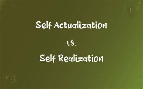 Self Actualization Vs Self Realization Whats The Difference