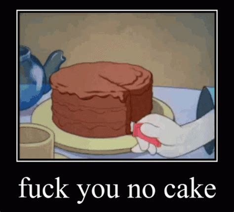 Fuck You No Cake Fuck You No Cake Cake Discover Share GIFs