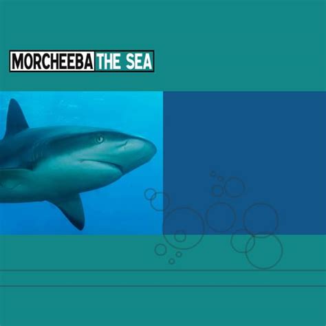 Morcheeba – The Sea Lyrics | Genius Lyrics