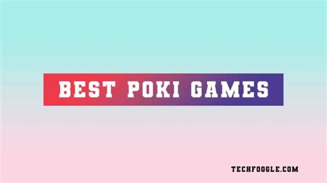 Gaming Glory The 10 Best Poki Games For Ultimate Fun 2025