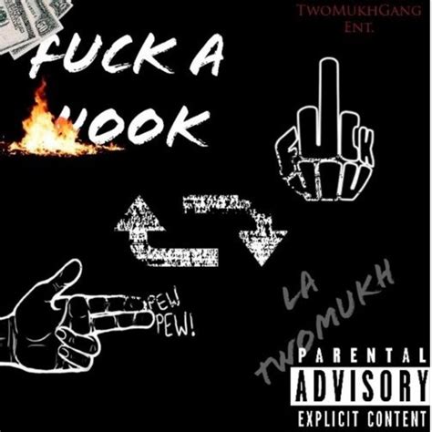 Fuck A Hook Single By LA Twomukh Spotify