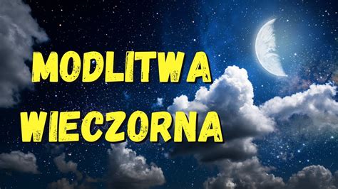 Modlitwa Wieczorna Przed Snem Podzi Kuj Bogu Za Kolejny Dzie Ycia