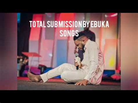 Ebuka Songs Total Submission YouTube