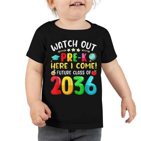 Watch Out Pre K Here I Come Future Class Of 2036 Toddler Tshirt Thetio