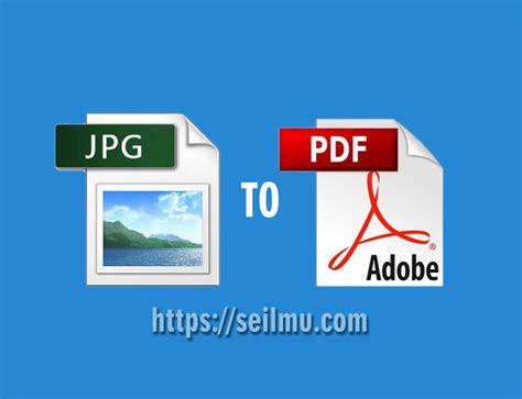 Cara Mengubah JPG Ke PDF - Seilmu.com