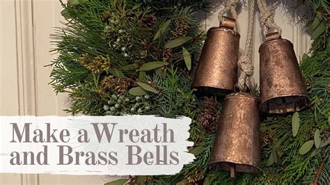 Make A Wreath And Brass Bells Youtube