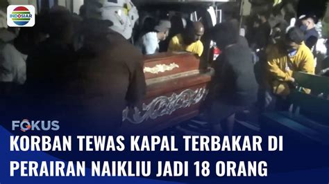 Korban Kapal Terbakar Di Perairan Naikliu Bertambah Jadi 18 Orang