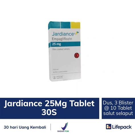 Obat Jardiance 25 Mg 30 Tablet Manfaat Dosis Dan Efek Samping