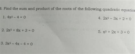 B Find The Sum And Product Of The Roots Of The Following Quadratic