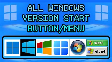 Evolution Of Windows Start Button And Menu Windows 95 To 11 Including